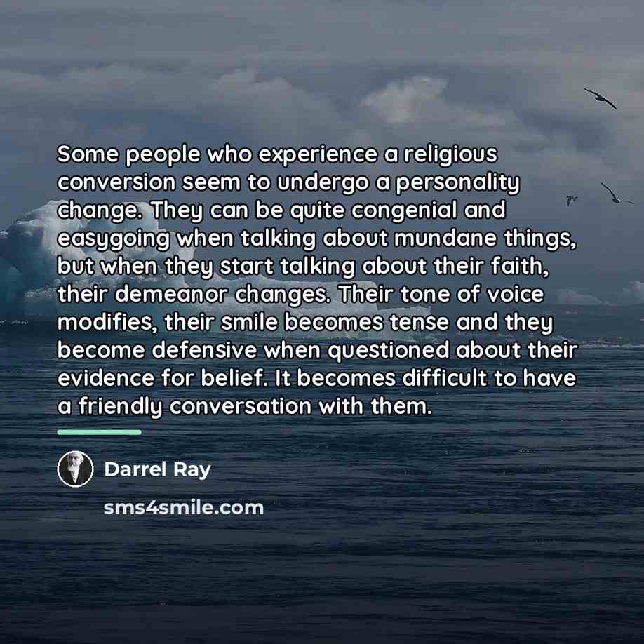 “Some people who experience a religious conversion seem to undergo…” quote by Darrel Ray