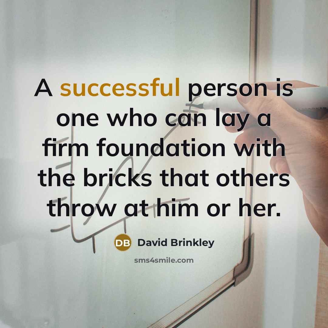 “A successful person is one who can lay a firm…” quote by David Brinkley