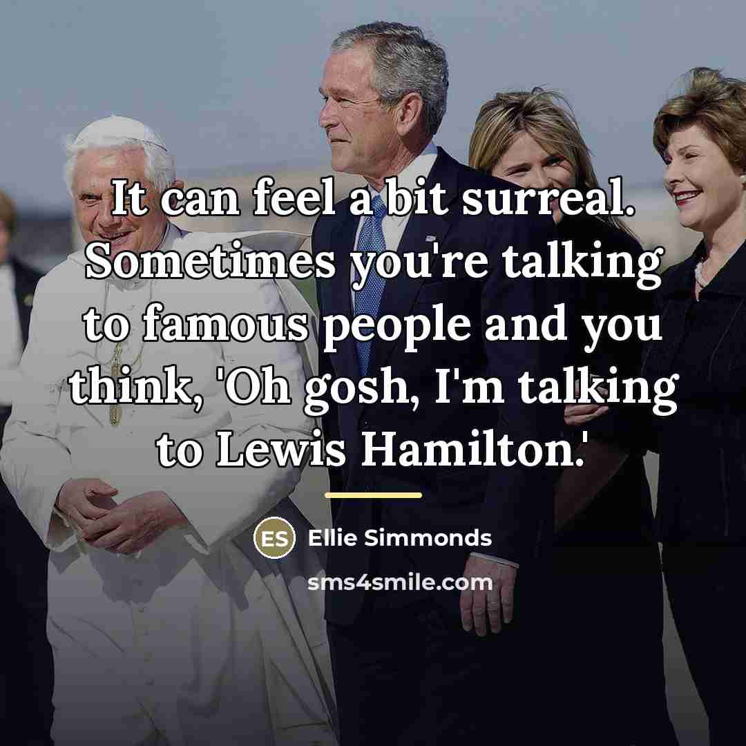 “It can feel a bit surreal. Sometimes you're talking to…” quote by Ellie Simmonds