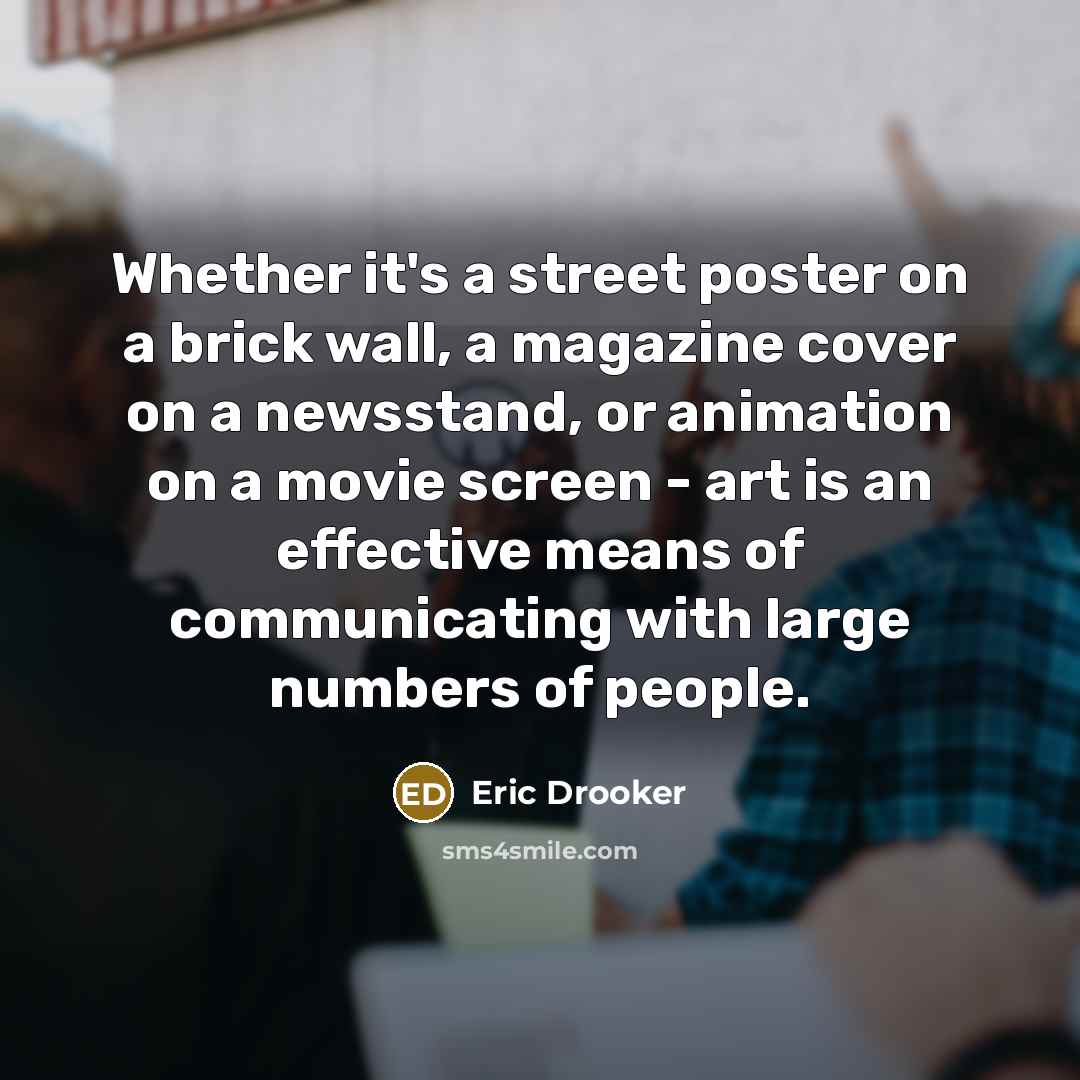 “Whether it's a street poster on a brick wall, a…” quote by Eric Drooker