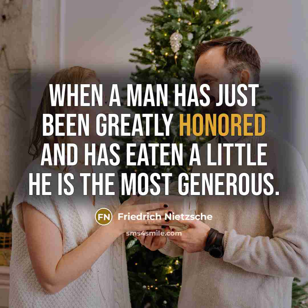 “When a man has just been greatly honored and has…” quote by Friedrich Nietzsche