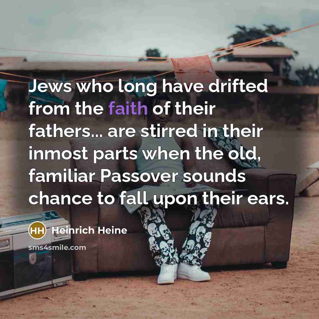 “Jews who long have drifted from the faith of their…” quote by Heinrich Heine