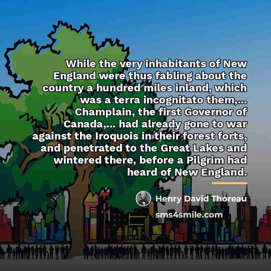 “While the very inhabitants of New England were thus fabling…” quote by Henry David Thoreau