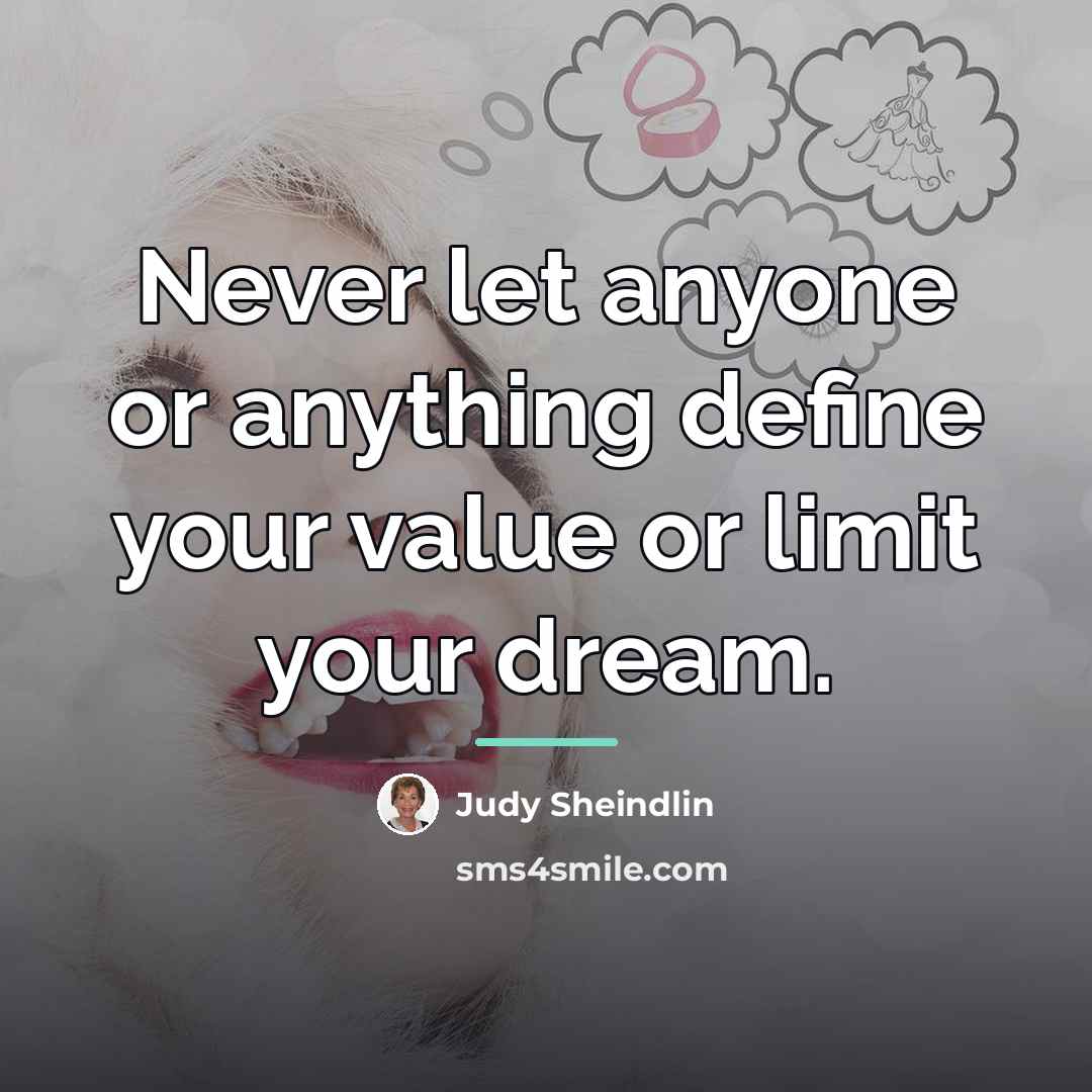 “Never let anyone or anything define your value or limit…” quote by Judy Sheindlin