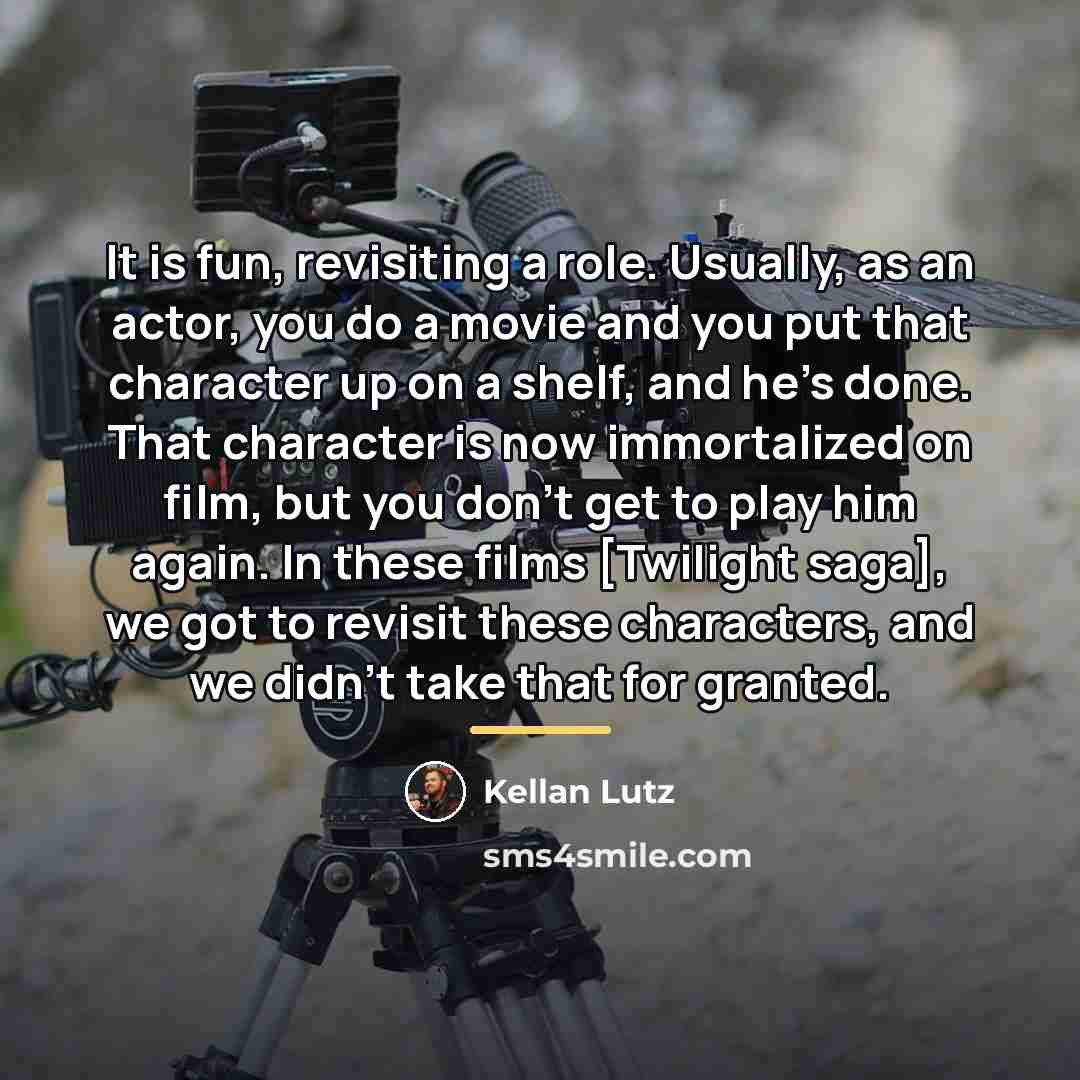 “It is fun, revisiting a role. Usually, as an actor,…” quote by Kellan Lutz