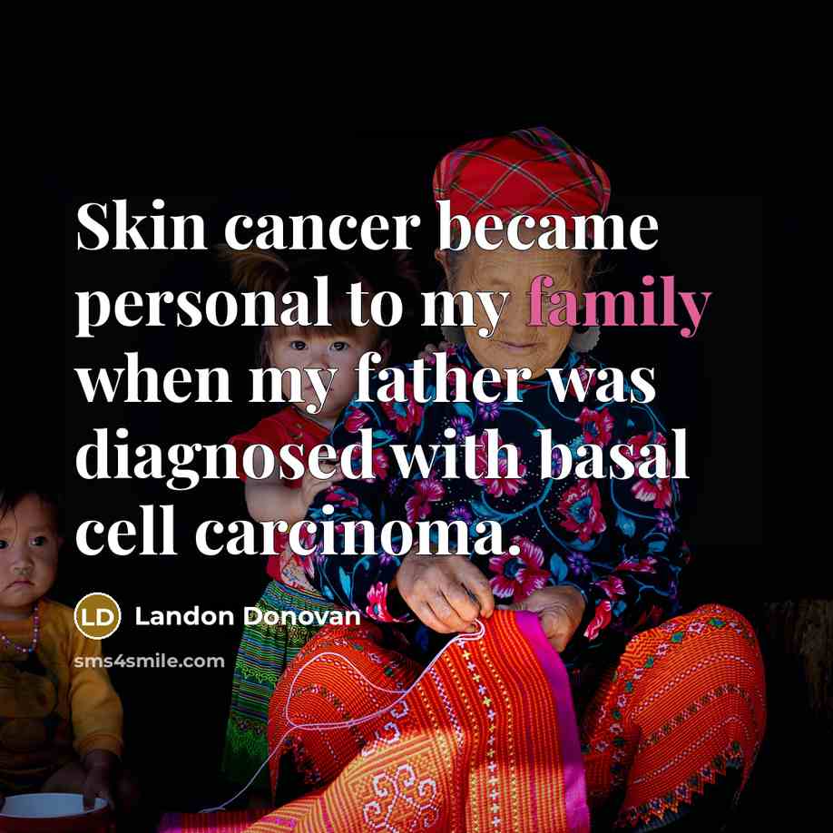“Skin cancer became personal to my family when my father…” quote by Landon Donovan