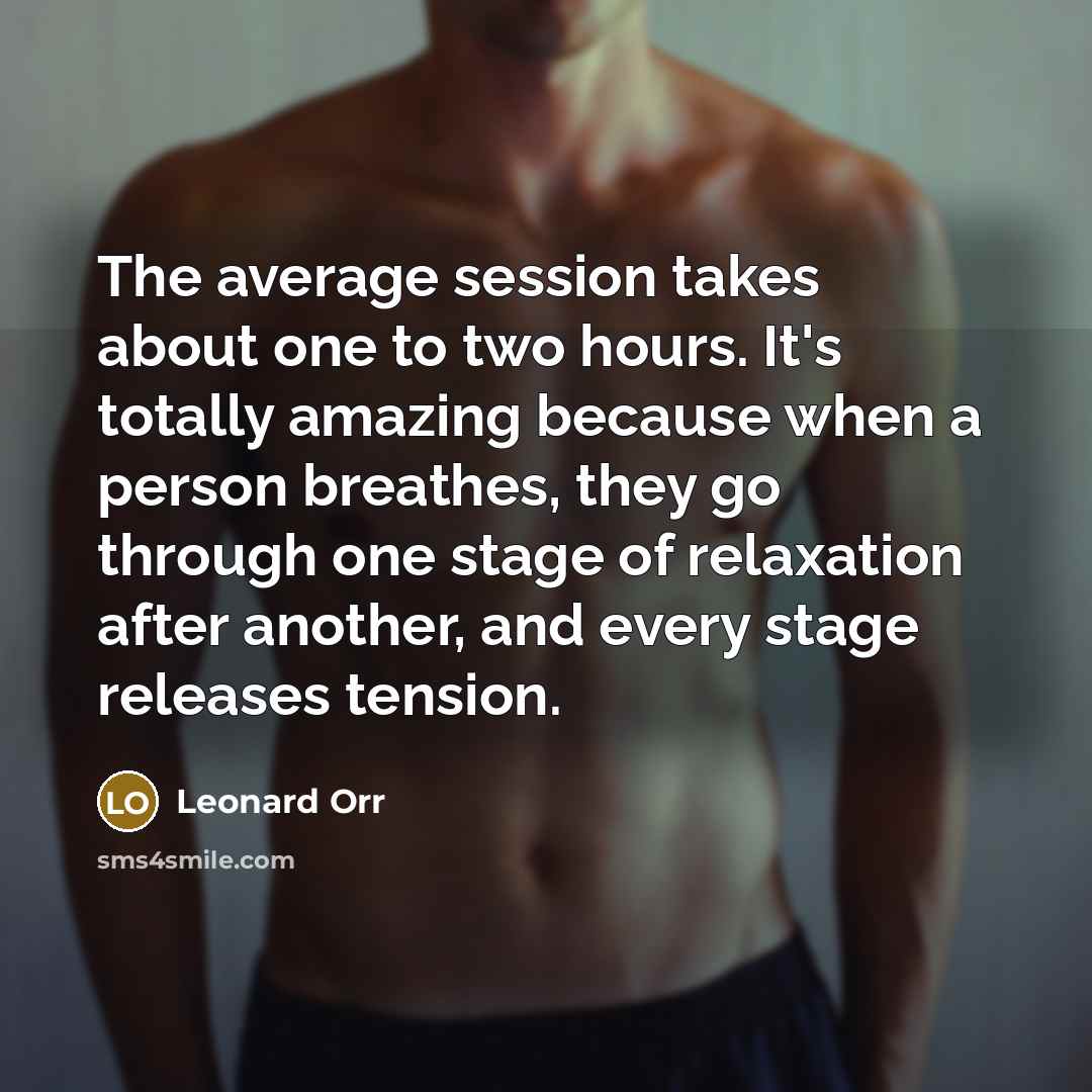 “The average session takes about one to two hours. It's…” quote by Leonard Orr