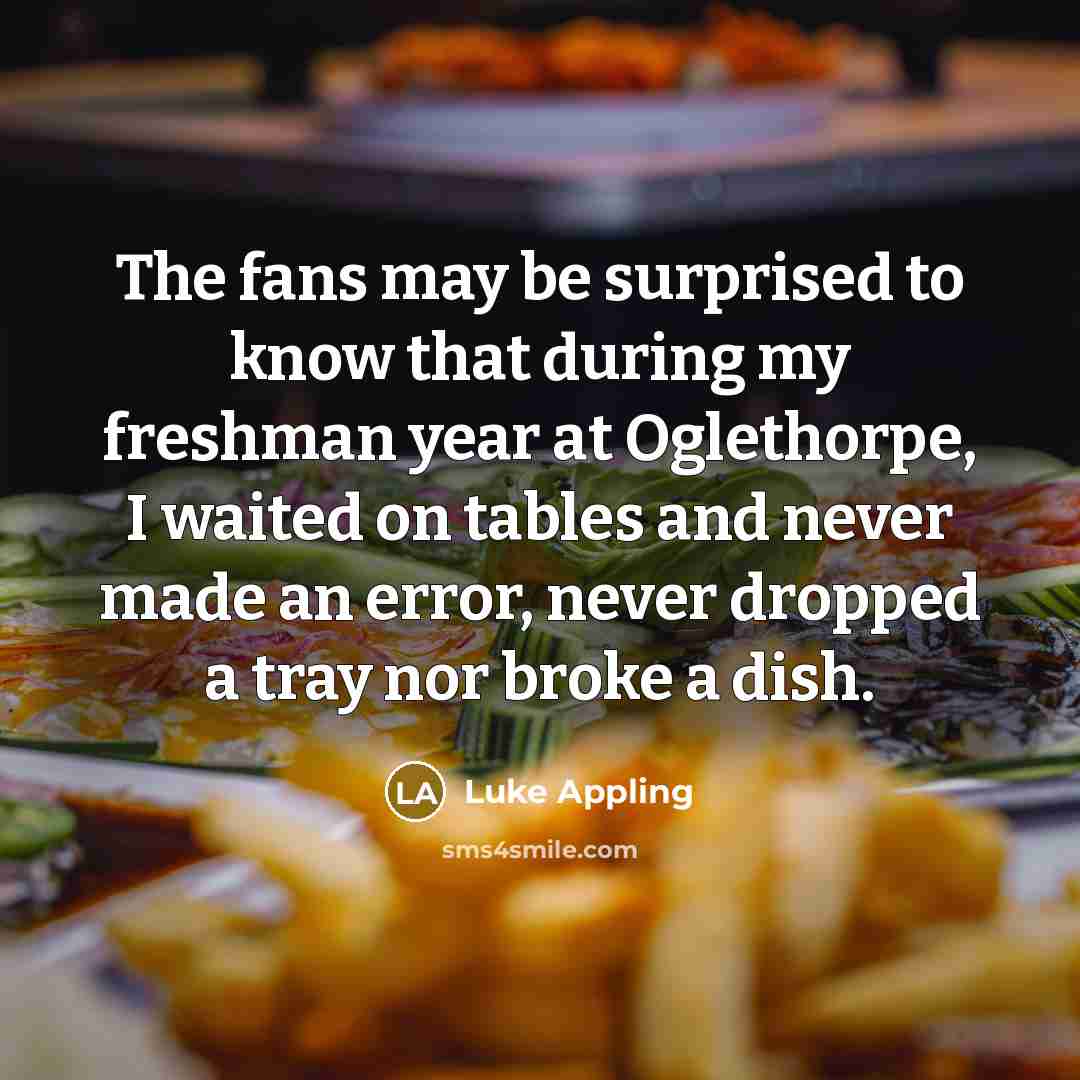 “The fans may be surprised to know that during my…” quote by Luke Appling