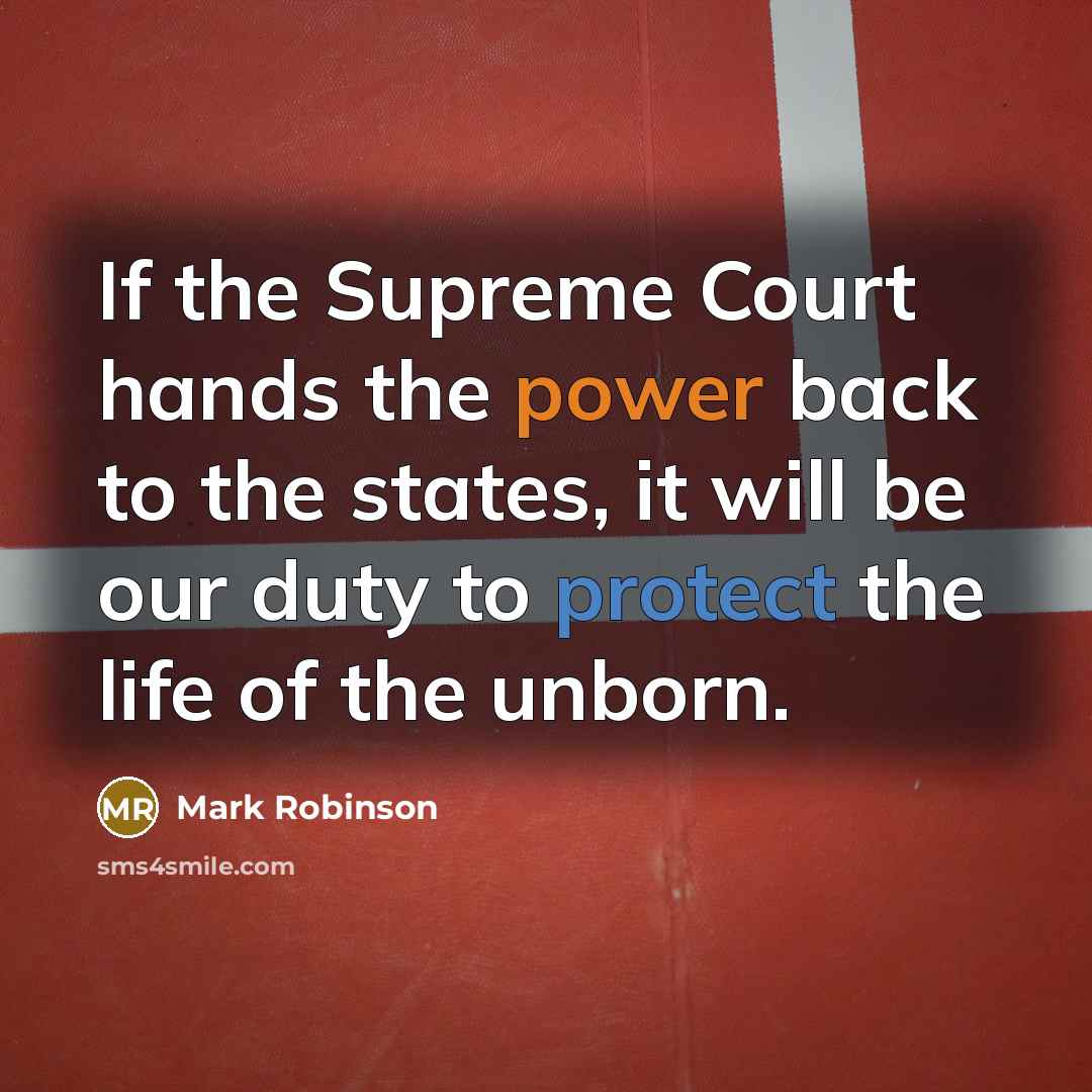 “If the Supreme Court hands the power back to the…” quote by Mark Robinson