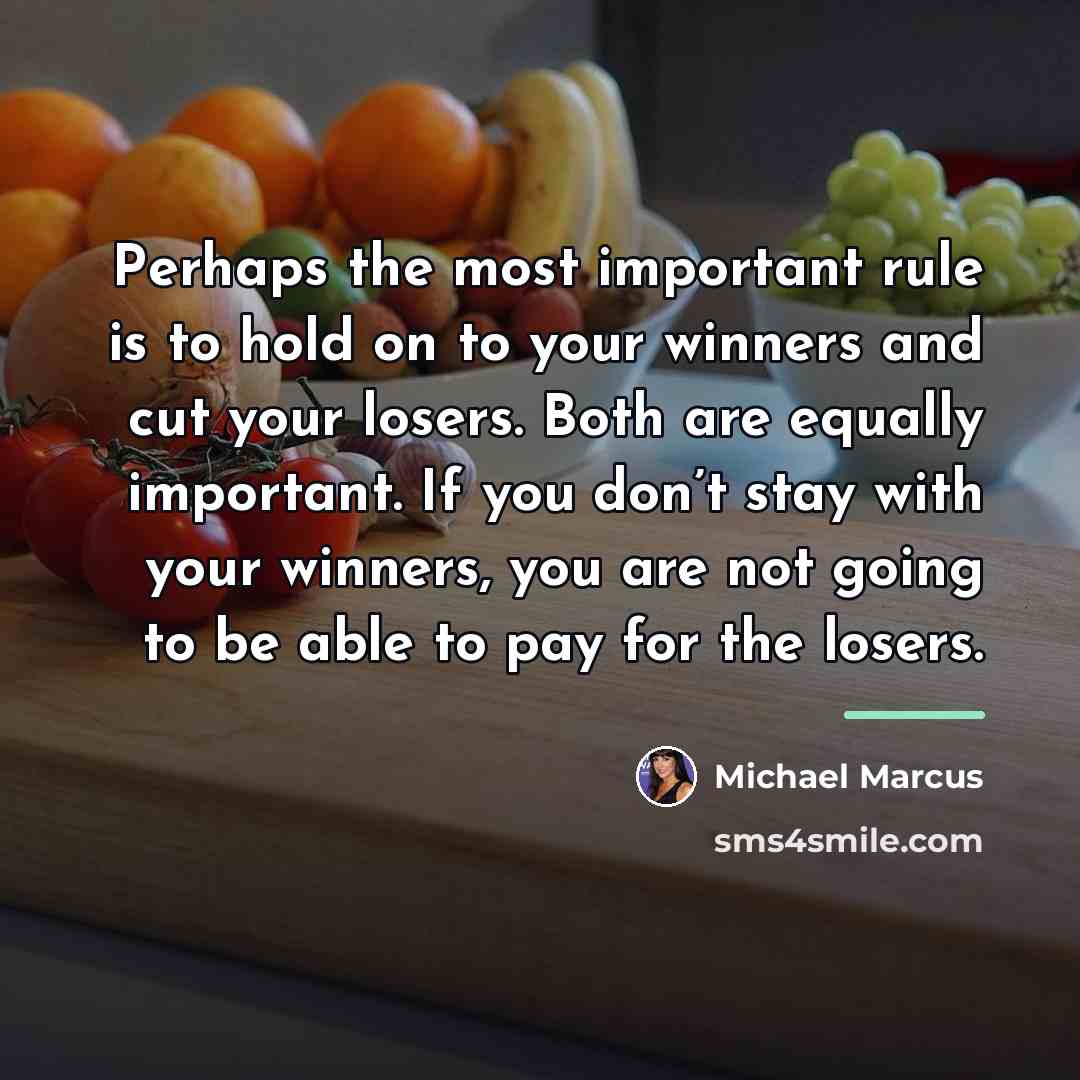 “Perhaps the most important rule is to hold on to…” quote by Michael Marcus