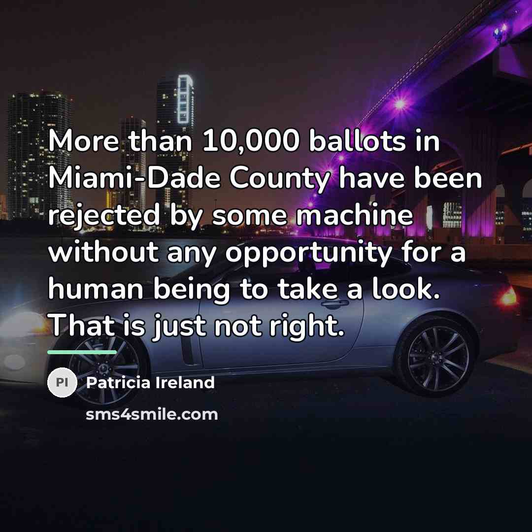 “More than 10,000 ballots in Miami-Dade County have been rejected…” quote by Patricia Ireland