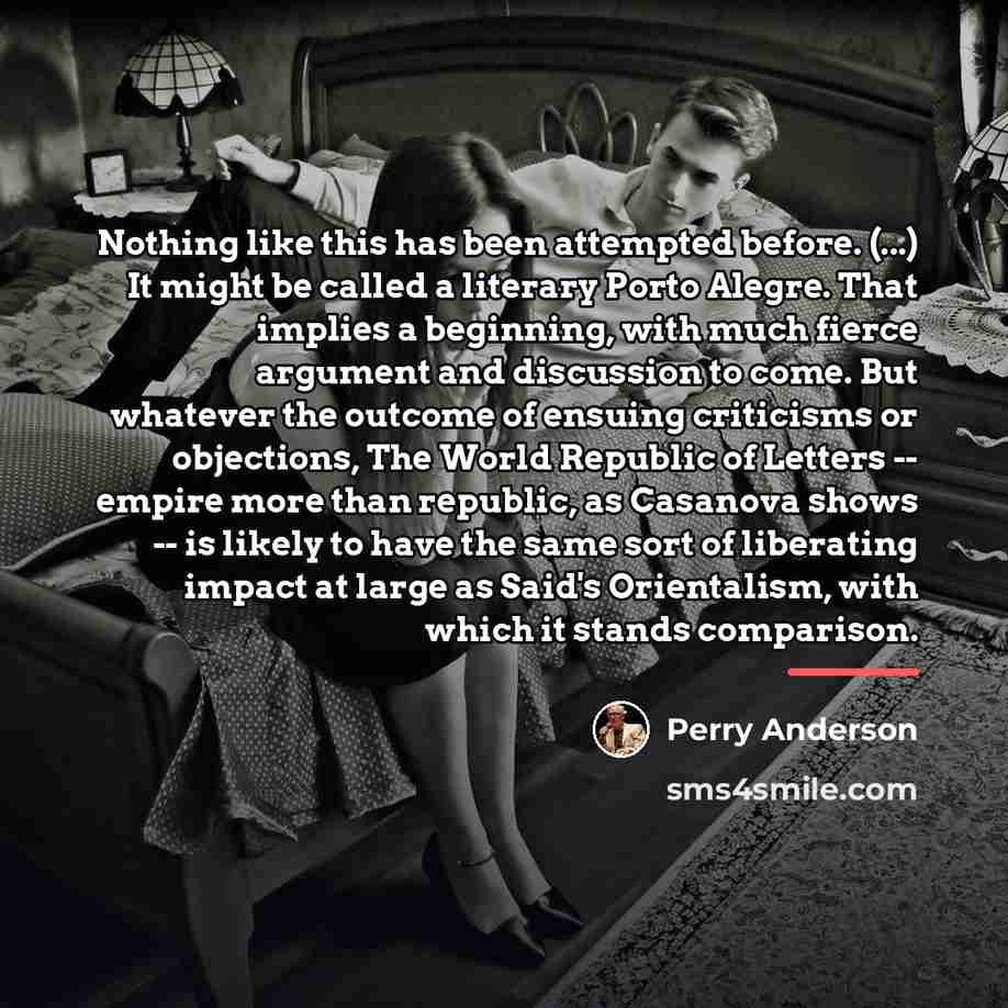“Nothing like this has been attempted before. (...) It might…” quote by Perry Anderson