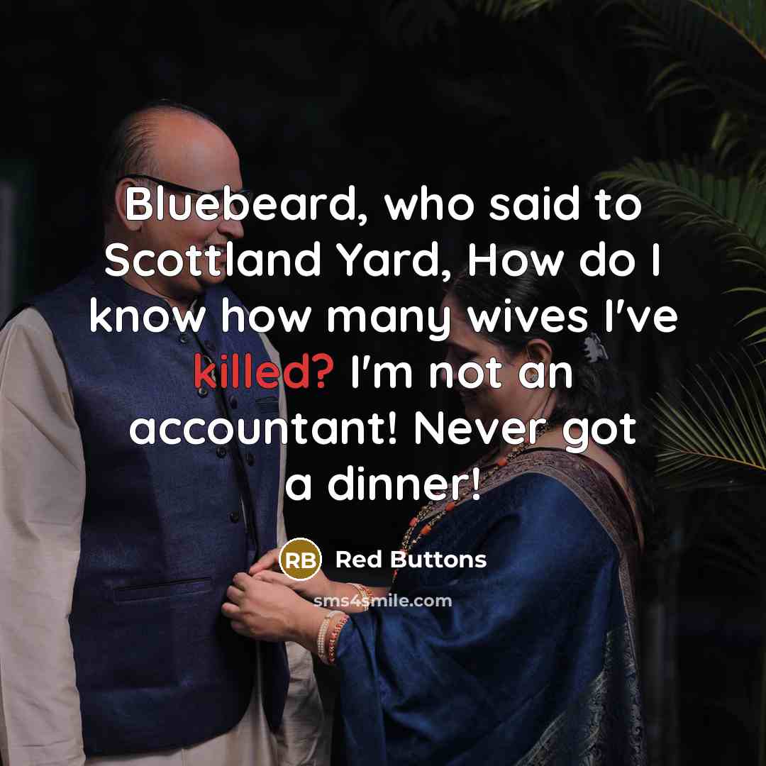 “Bluebeard, who said to Scottland Yard, How do I know…” quote by Red Buttons