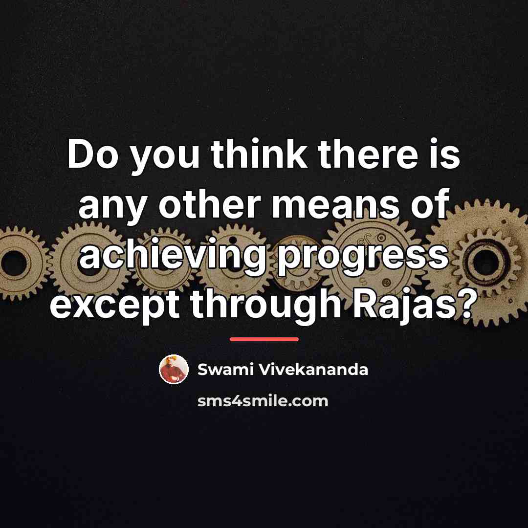 “Do you think there is any other means of achieving…” quote by Swami Vivekananda