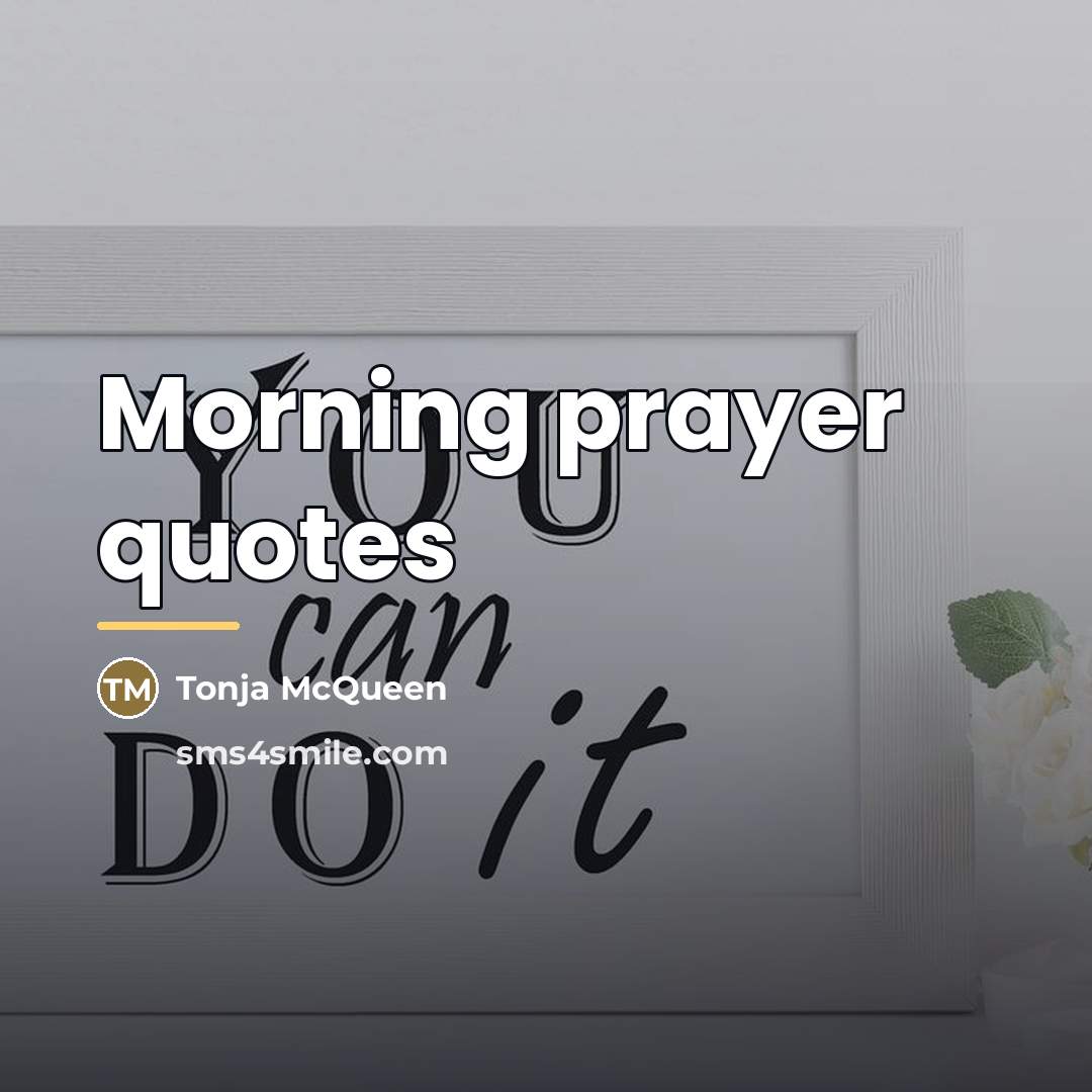 “Morning prayer quotes…” quote by Tonja McQueen
