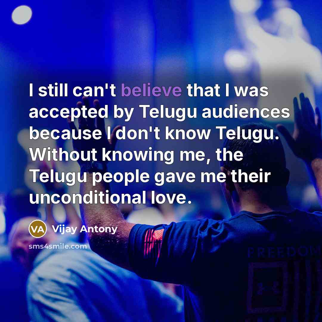 “I still can't believe that I was accepted by Telugu…” quote by Vijay Antony