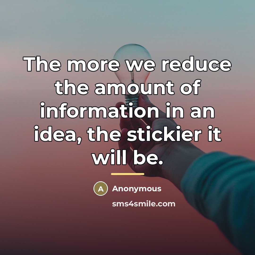 “The more we reduce the amount of information in an…” quote by Anonymous