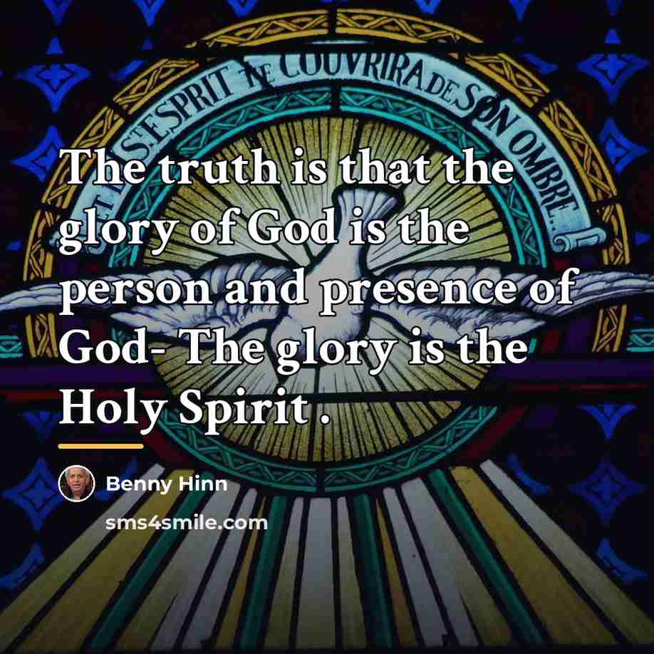 “The truth is that the glory of God is the…” quote by Benny Hinn