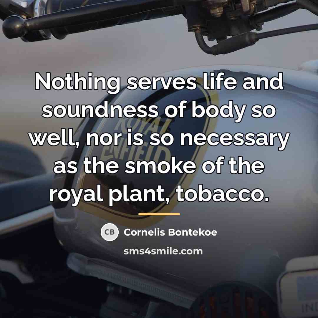 “Nothing serves life and soundness of body so well, nor…” quote by Cornelis Bontekoe
