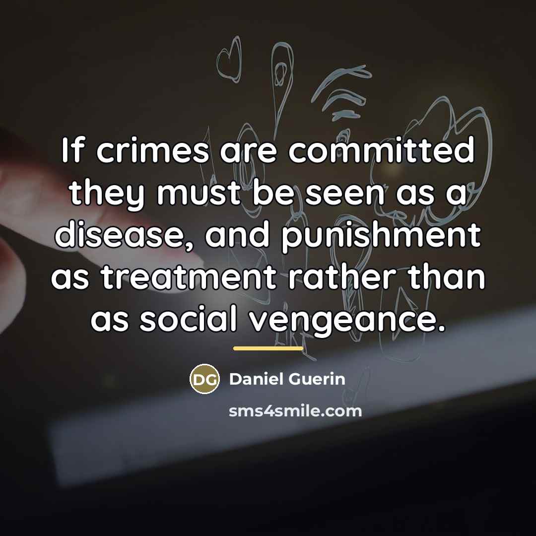“If crimes are committed they must be seen as a…” quote by Daniel Guerin