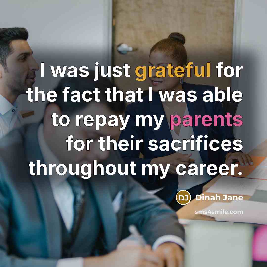 “I was just grateful for the fact that I was…” quote by Dinah Jane