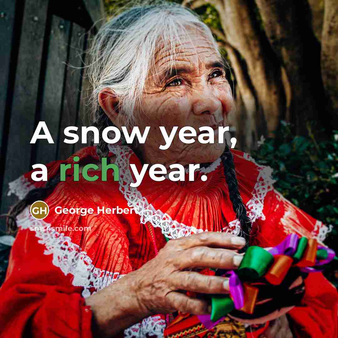“A snow year, a rich year.…” quote by George Herbert