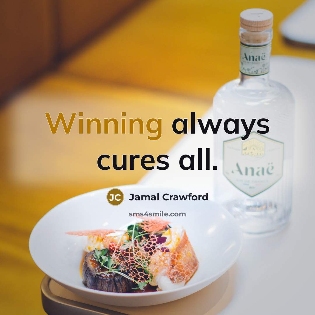“Winning always cures all.…” quote by Jamal Crawford