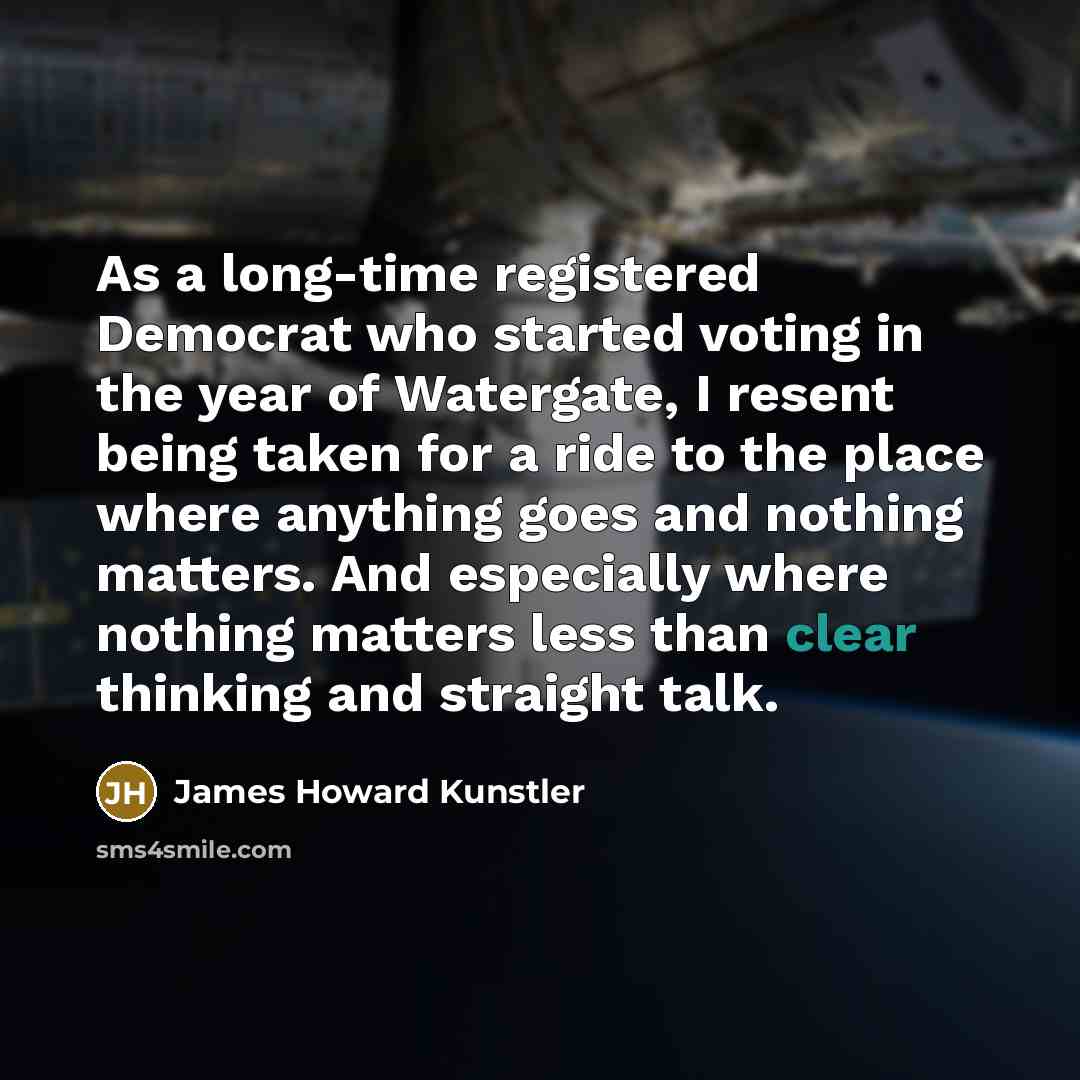 “As a long-time registered Democrat who started voting in the…” quote by James Howard Kunstler
