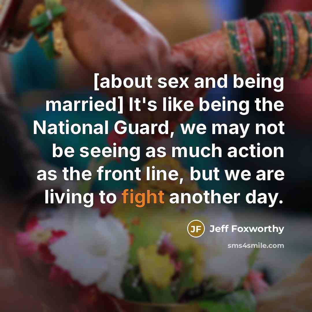 “[about sex and being married] It's like being the National…” quote by Jeff Foxworthy