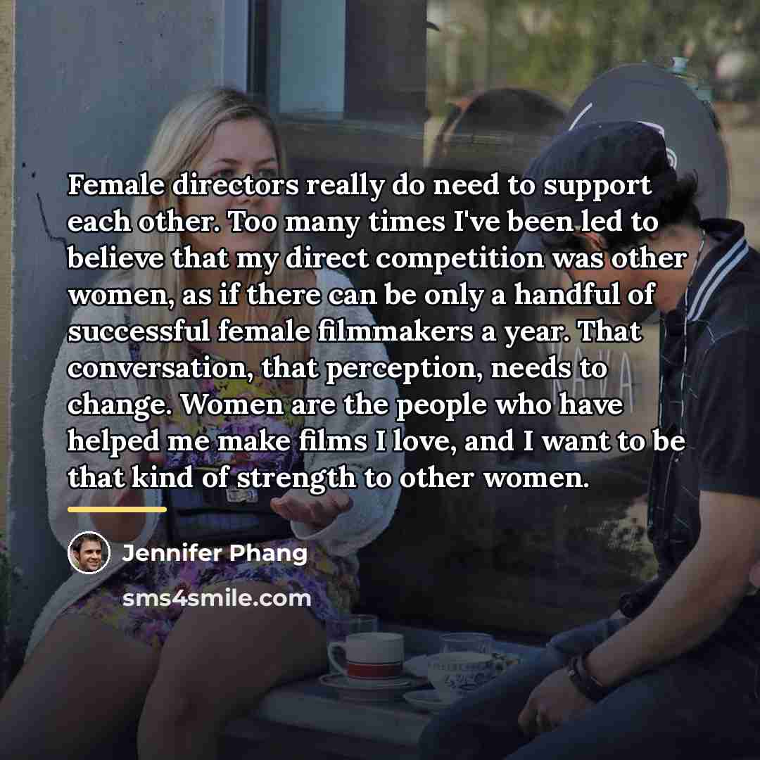 “Female directors really do need to support each other. Too…” quote by Jennifer Phang