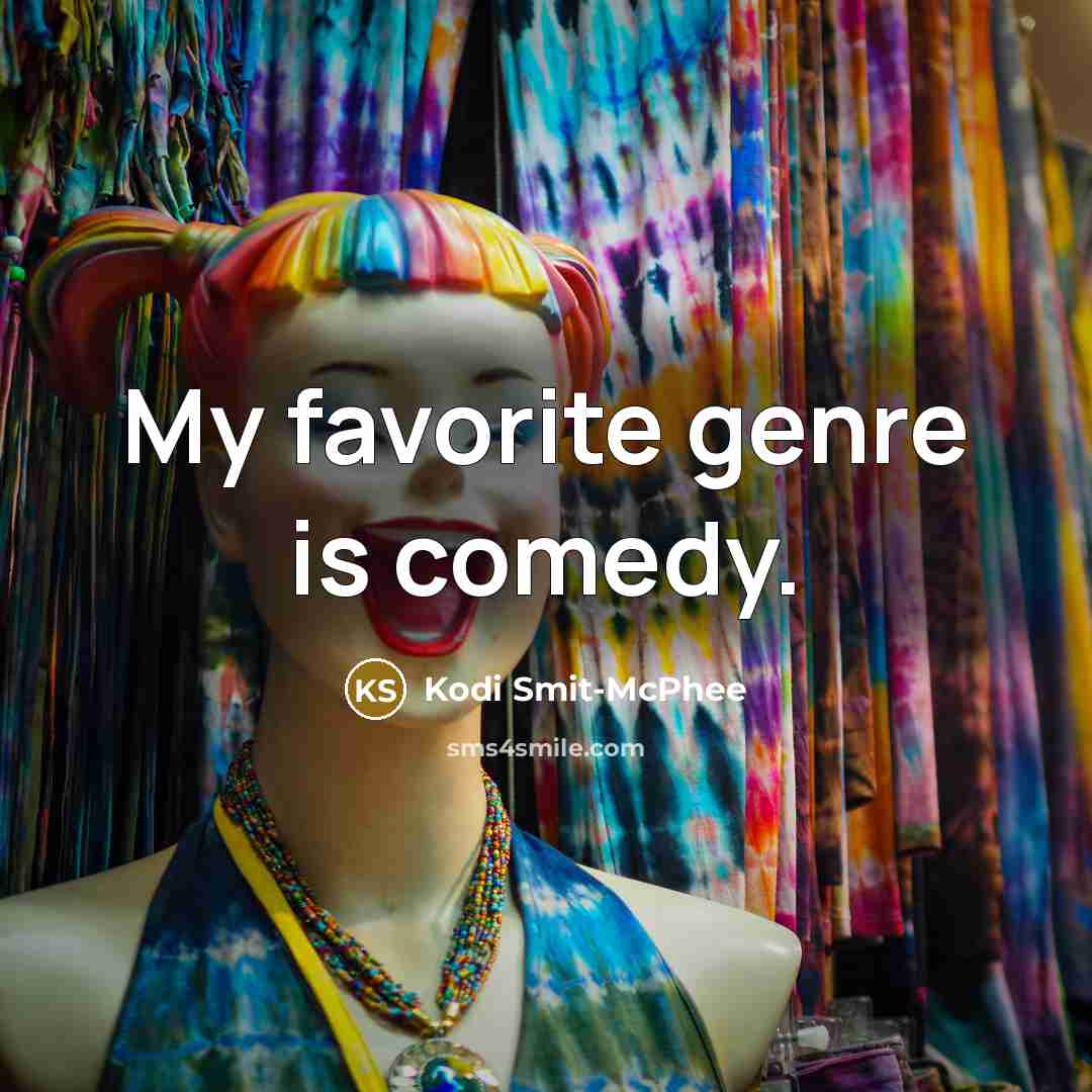 “My favorite genre is comedy.…” quote by Kodi Smit-McPhee