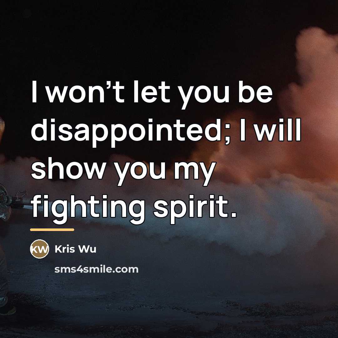 “I won't let you be disappointed; I will show you…” quote by Kris Wu