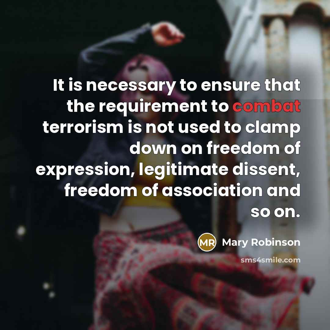 “It is necessary to ensure that the requirement to combat…” quote by Mary Robinson