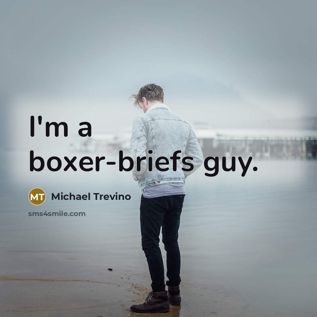 “I'm a boxer-briefs guy.” quote by Michael Trevino