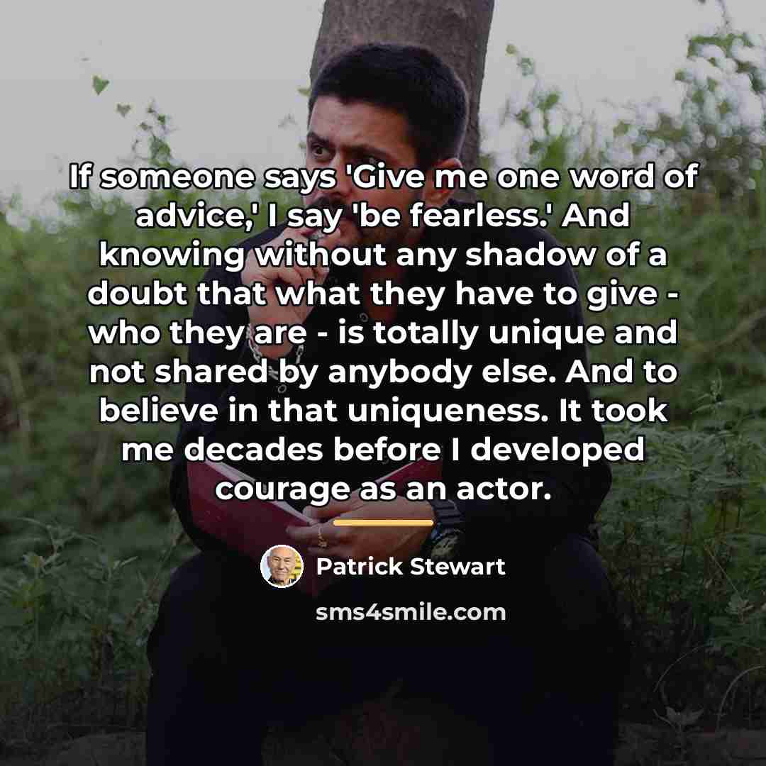 “If someone says 'Give me one word of advice,' I…” quote by Patrick Stewart
