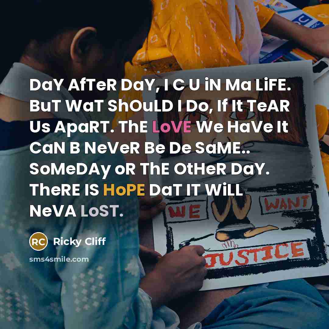 “DaY AfTeR DaY, I C U iN Ma LiFE. BuT…” quote by Ricky Cliff