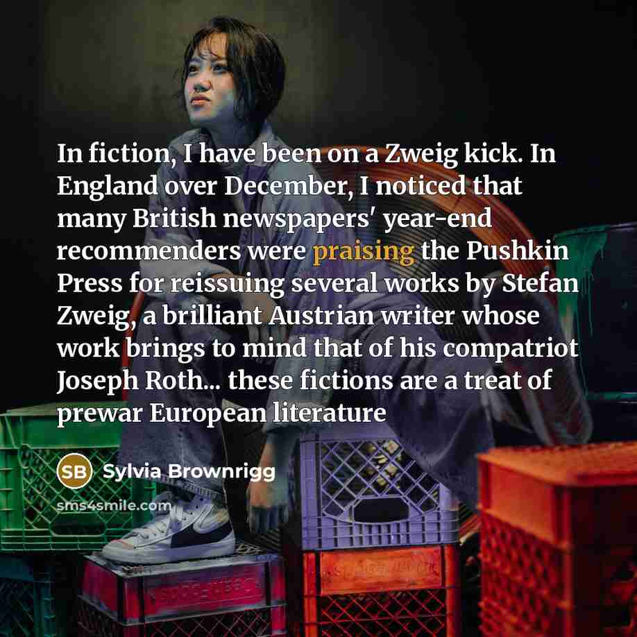 “In fiction, I have been on a Zweig kick. In…” quote by Sylvia Brownrigg
