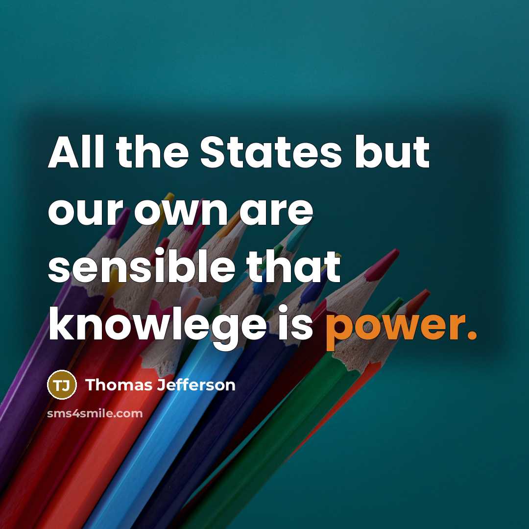 “All the States but our own are sensible that knowlege…” quote by Thomas Jefferson