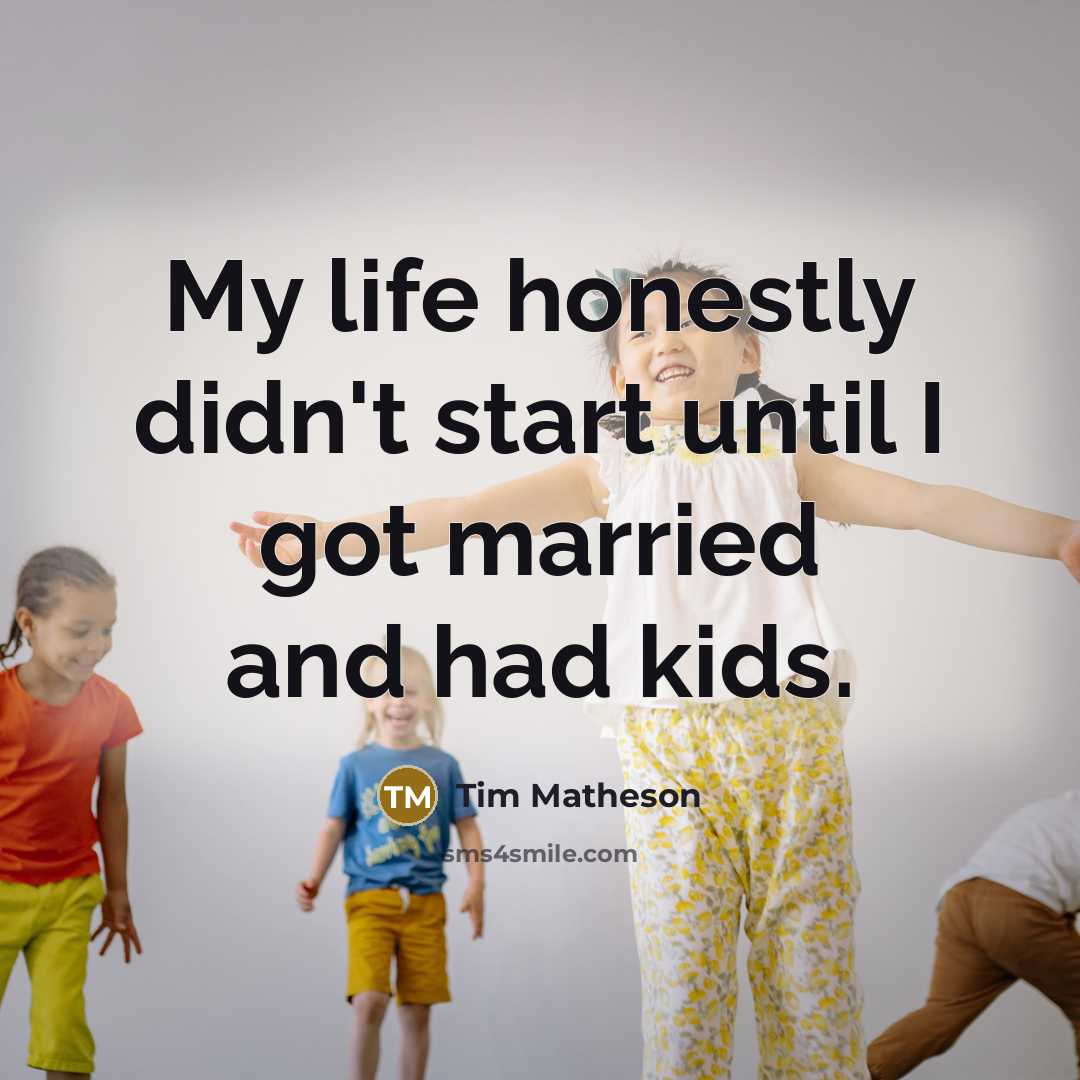 “My life honestly didn't start until I got married and…” quote by Tim Matheson
