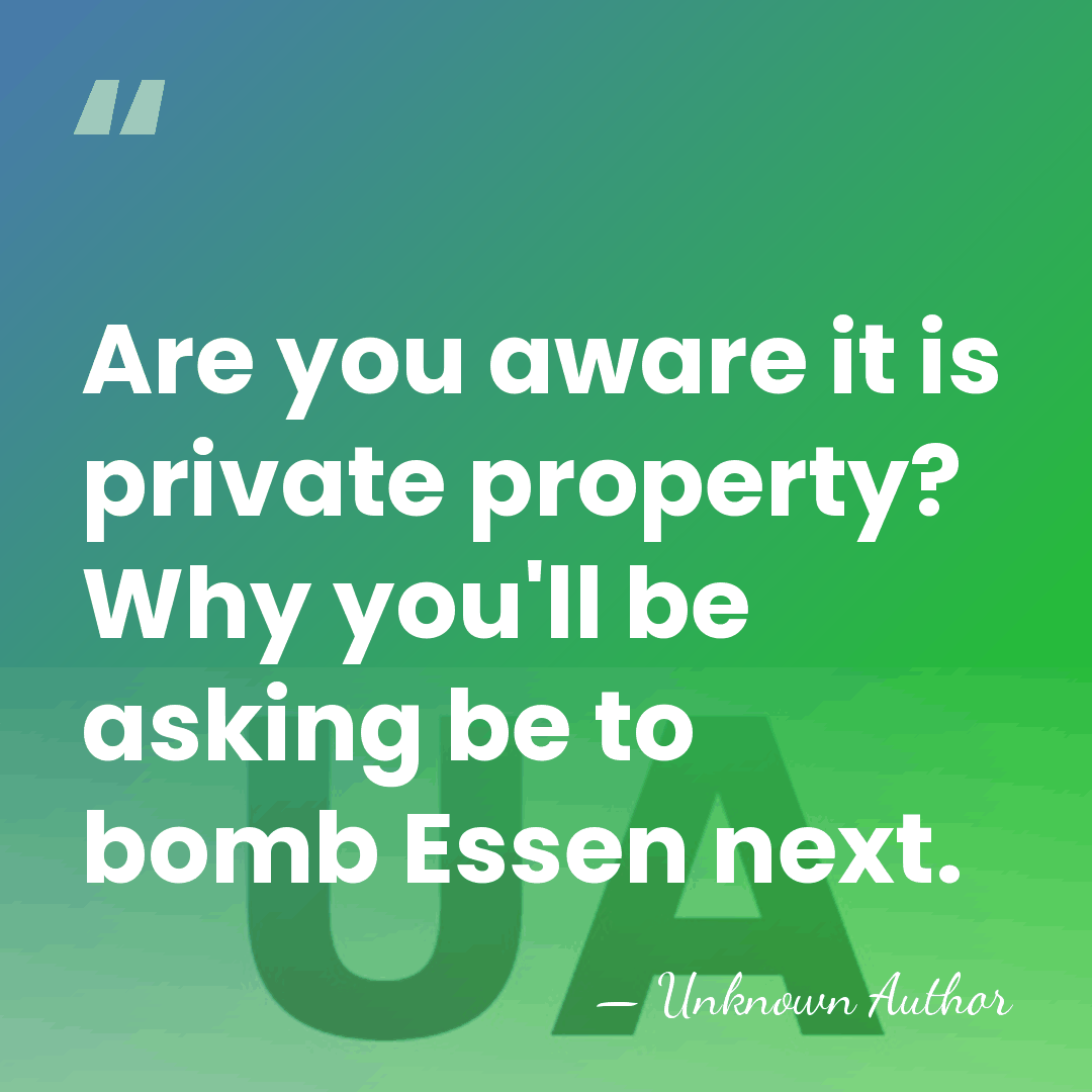 Are you aware it is private property? Why you'll be asking be&hellip; - Unknown Author