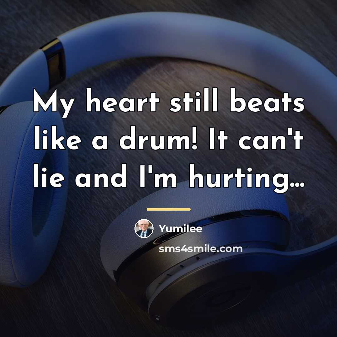 “My heart still beats like a drum! It can't lie…” quote by Yumilee