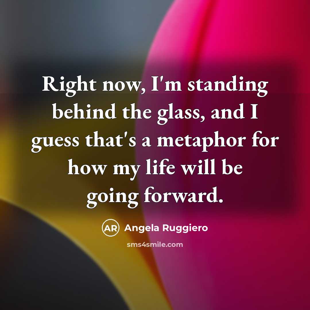 “Right now, I'm standing behind the glass, and I guess…” quote by Angela Ruggiero