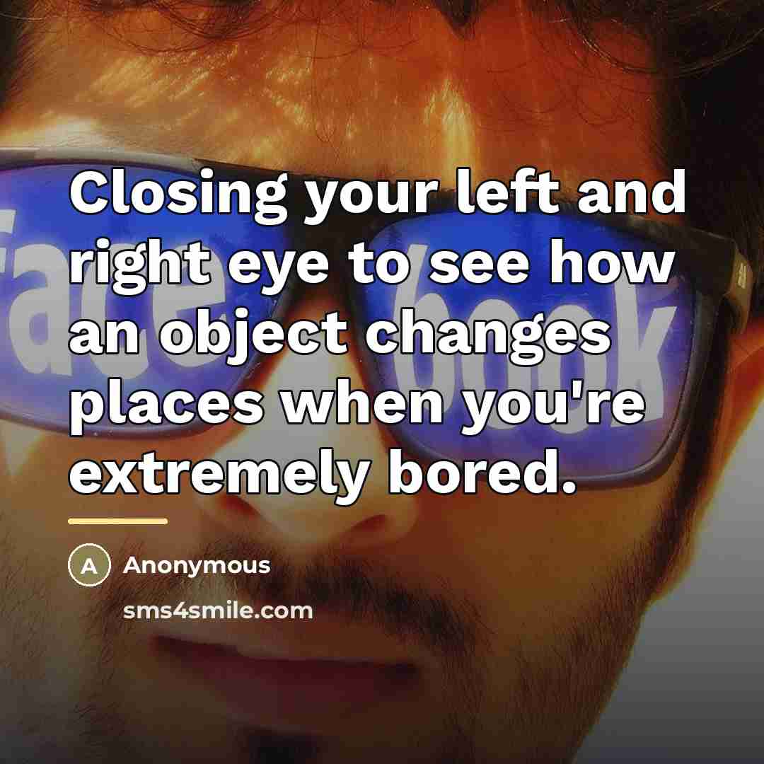 “Closing your left and right eye to see how an…” quote by Anonymous
