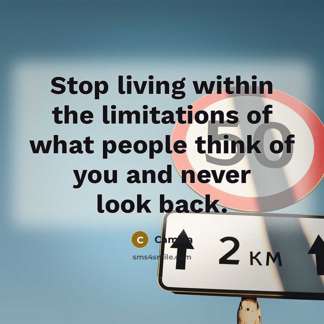“Stop living within the limitations of what people think of…” quote by Camilia