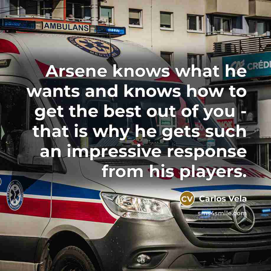 “Arsene knows what he wants and knows how to get…” quote by Carlos Vela