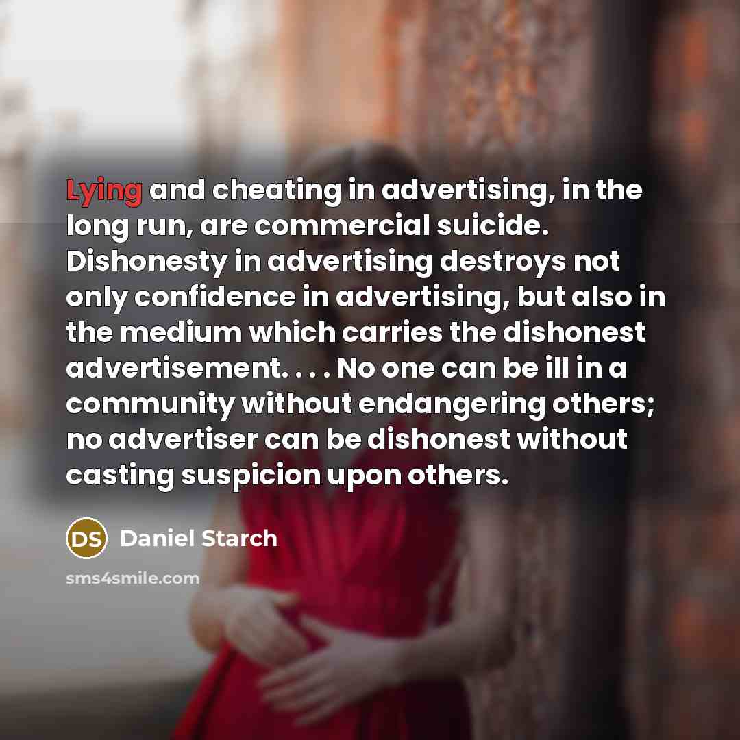 “Lying and cheating in advertising, in the long run, are…” quote by Daniel Starch