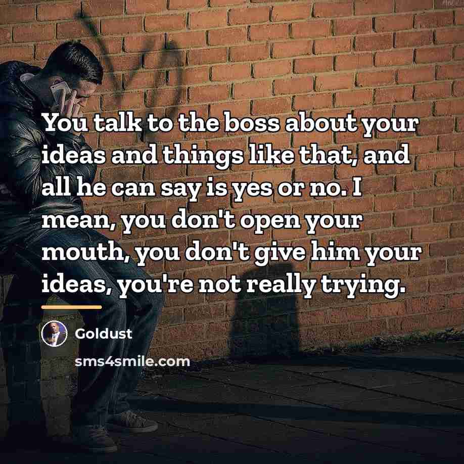 “You talk to the boss about your ideas and things…” quote by Goldust