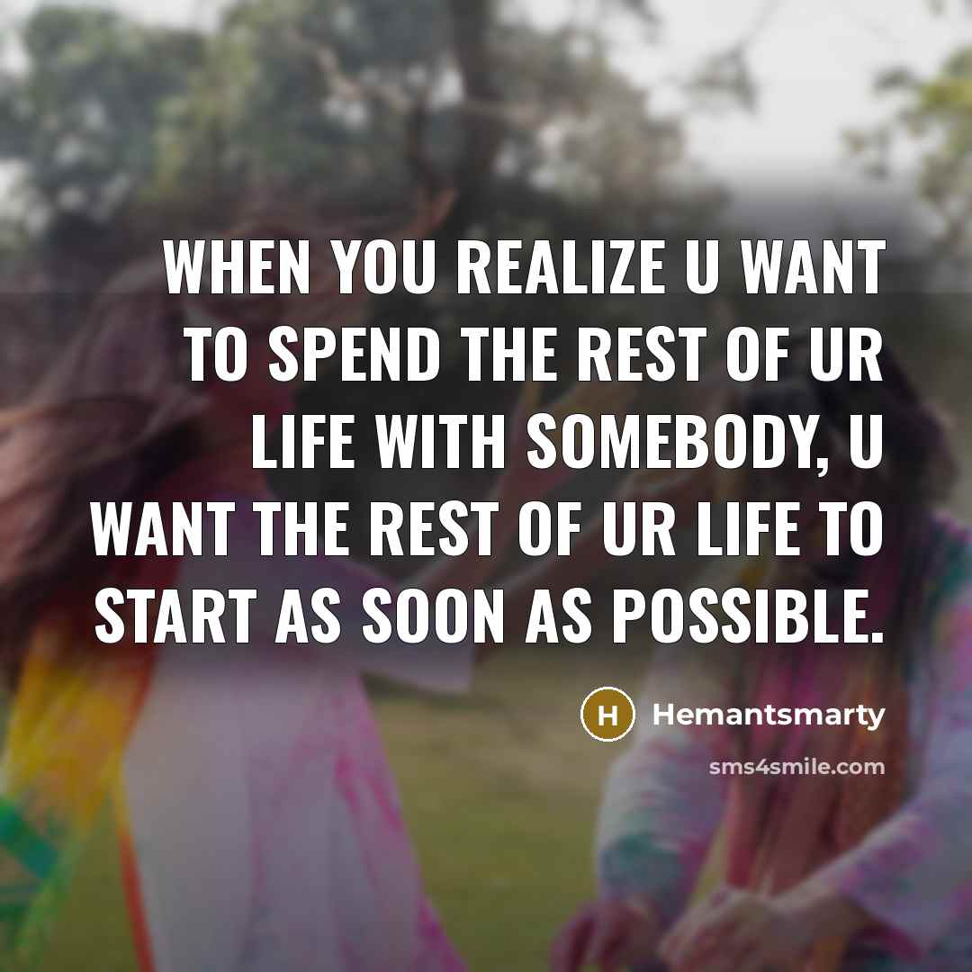 “When you realize u want to spend the rest of…” quote by Hemantsmarty