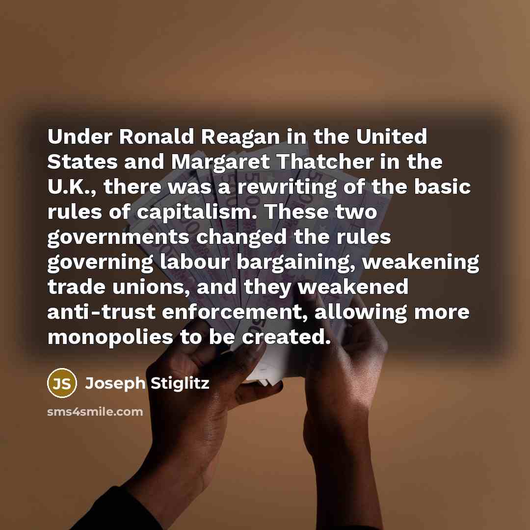“Under Ronald Reagan in the United States and Margaret Thatcher…” quote by Joseph Stiglitz