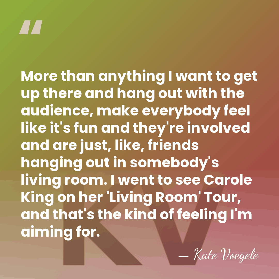More than anything I want to get up there and hang out&hellip; - Kate Voegele
